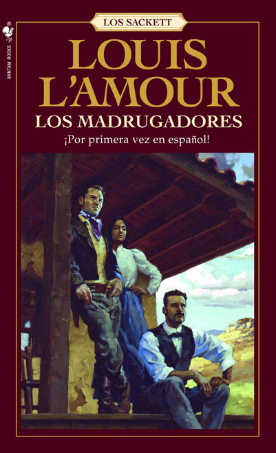 Los Madrugadores (Una novela) (Spanish Edition) by Louis L'Amour, 9780553588828