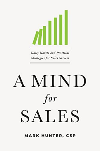 A Mind for Sales (Daily Habits and Practical Strategies for Sales Success) - 9781400215850 by Mark Hunter, CSP, 9781400215850