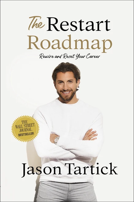 The Restart Roadmap (Rewire and Reset Your Career) by Jason Tartick, 9781400226863