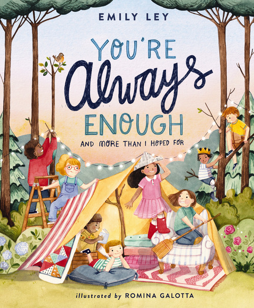 You're Always Enough (And More Than I Hoped For) by Emily Ley, Romina Galotta, 9781400231522