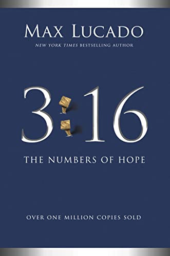 3:16 (The Numbers of Hope - The Perfect Christian Gift for Lent and Easter) - 9781400233038 by Max Lucado, 9781400233038