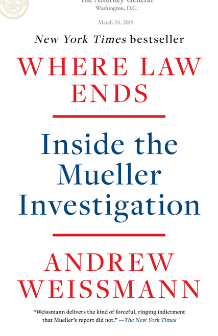 Where Law Ends (Inside the Mueller Investigation) - 9780593138595 by Andrew Weissmann, 9780593138595