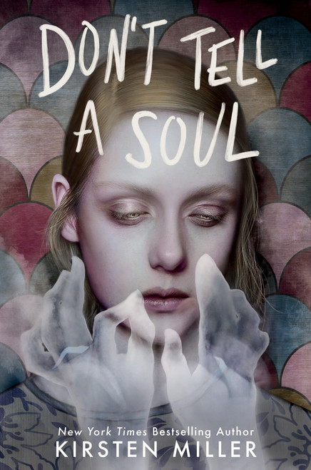 Don't Tell a Soul - 9780525581239 by Kirsten Miller, 9780525581239
