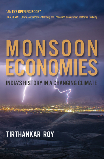 Monsoon Economies (India's History in a Changing Climate) by Tirthankar Roy, 9780262543583