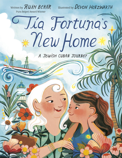 Tía Fortuna's New Home (A Jewish Cuban Journey) - 9780593172421 by Ruth Behar, Devon Holzwarth, 9780593172421