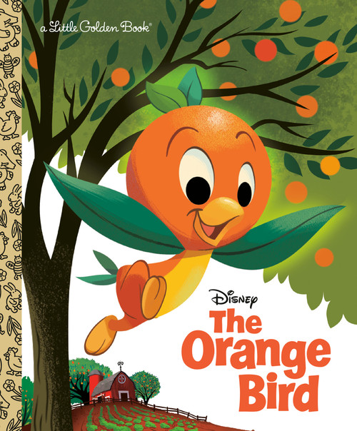 The Orange Bird (Disney Classic) by Jason Grandt, Scott Tilley, 9780736442725