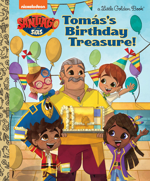 Tomás's Birthday Treasure! (Santiago of the Seas) by Frank Berrios, Golden Books, 9780593127650