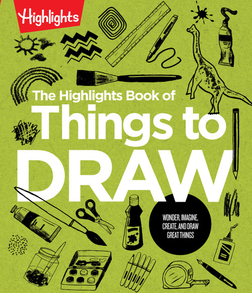 The Highlights Book of Things to Draw by Highlights, 9781644727829