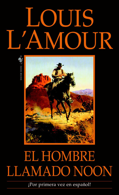 El hombre llamado Noon (Una novela) (Spanish Edition) by Louis L'Amour, 9780553591200