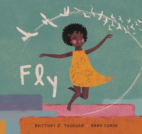 Fly - 9781534454873 by Brittany J. Thurman, Anna Cunha, 9781534454873