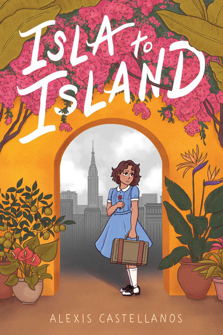 Isla to Island by Alexis Castellanos, Alexis Castellanos, 9781534469235