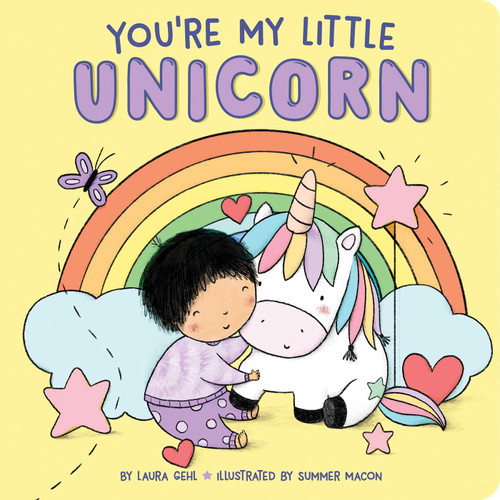 You're My Little Unicorn by Laura Gehl, Summer Macon, 9781534497870