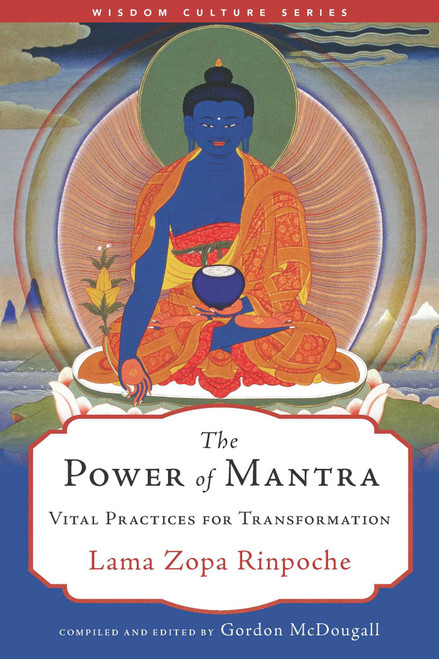 The Power of Mantra (Vital Practices for Transformation) by Lama Zopa Rinpoche, 9781614297277