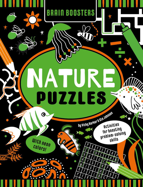 Brain Boosters Nature Puzzles (with neon colors) Learning Activity Book for Kids (Activities For Boosting Problem-Solving Skills) by Vicky Barker, Ste Johnson, 9781953344434