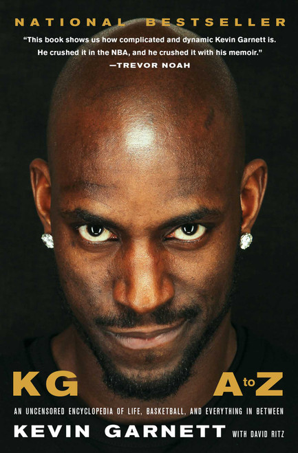 KG: A to Z (An Uncensored Encyclopedia of Life, Basketball, and Everything in Between) - 9781982170332 by Kevin Garnett, David Ritz, 9781982170332