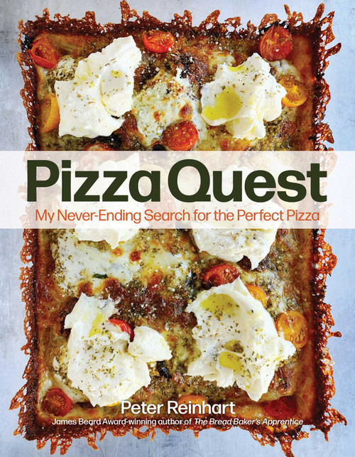 Pizza Quest (My Never-Ending Search for the Perfect Pizza) by Peter Reinhart, 9781524867003