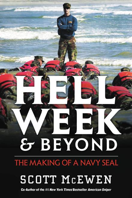 Hell Week and Beyond (The Making of a Navy SEAL) - 9781546084969 by Scott McEwen, 9781546084969
