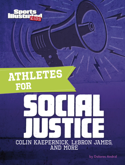 Athletes for Social Justice (Colin Kaepernick, LeBron James, and More) - 9781663965981 by Dolores Andral, 9781663965981