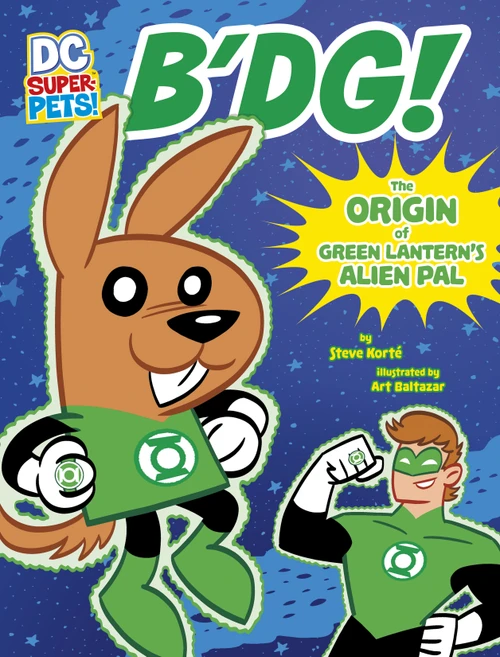 B'dg! (The Origin of Green Lantern's Alien Pal) by Steve Korté, Art Baltazar, 9781663959096