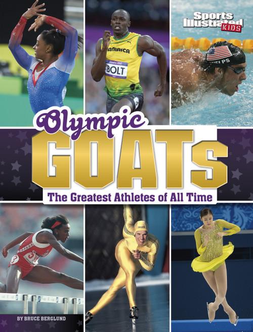 Olympic GOATs (The Greatest Athletes of All Time) by Bruce Berglund, 9781666321692