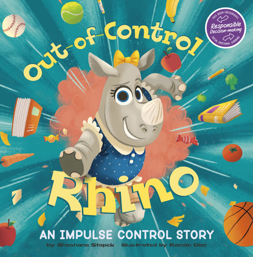 Out-of-Control Rhino (An Impulse Control Story) by Shoshana Stopek, Román Díaz, 9781666332483