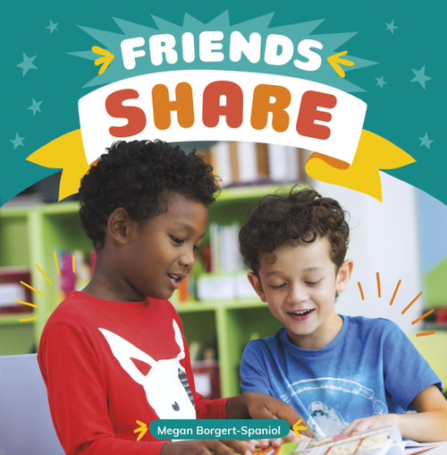 Friends Share - 9781666315578 by Megan Borgert-Spaniol, 9781666315578