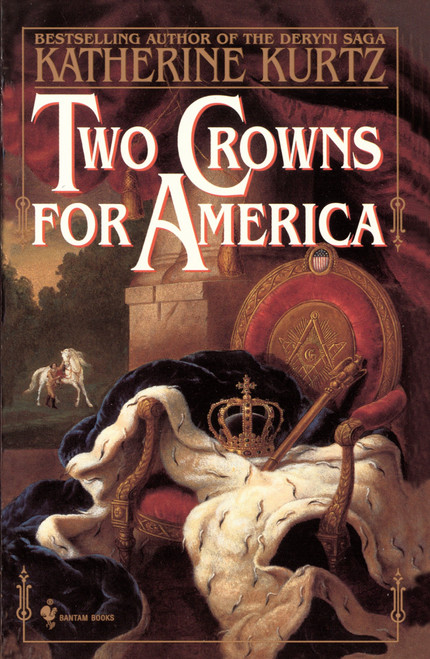 Two Crowns for America (A Novel) by Katherine Kurtz, 9780553762488