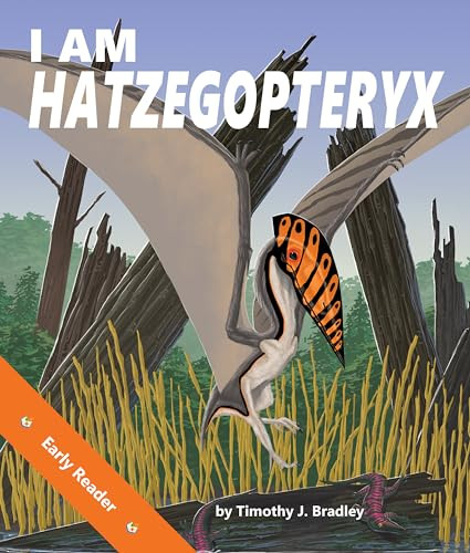 I am Hatzegopteryx by Tim Bradley, 9781643518213