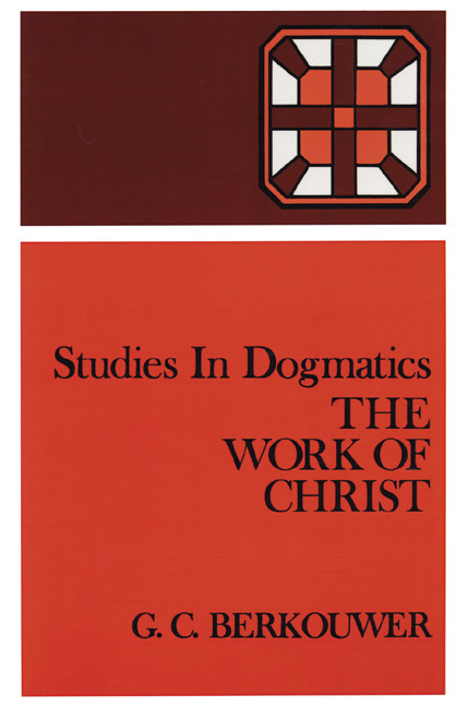 The Work of Christ by G. C. Berkouwer, 9780802848192