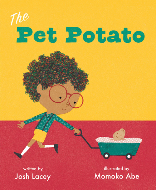 The Pet Potato by Josh Lacey, Momoko Abe, 9781250834157