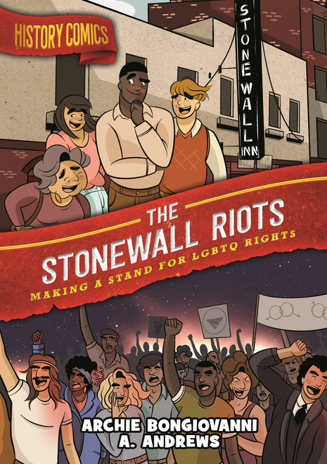 History Comics: The Stonewall Riots (Making a Stand for LGBTQ Rights) - 9781250618351 by Archie Bongiovanni, A. Andrews, 9781250618351