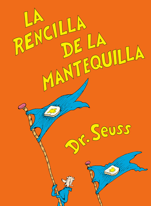 La rencilla de la mantequilla (The Butter Battle Book Spanish Edition) - 9781984831590 by Dr. Seuss, 9781984831590