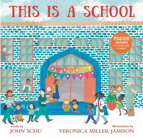 This Is a School ((An Inclusive Classroom Tale About Curiosity, Creativity, and Community - For Kids Ages 4-8)) by John Schu, Veronica Miller Jamison, 9781536204582