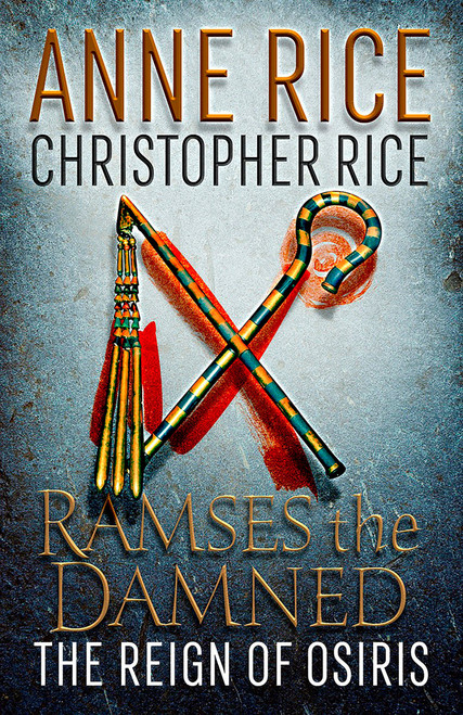 Ramses the Damned: The Reign of Osiris by Anne Rice, Christopher Rice, 9781101970331