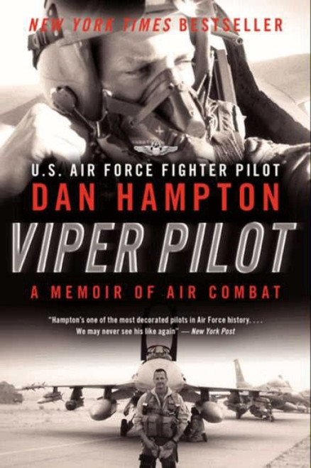 Viper Pilot (A Memoir of Air Combat) by Dan Hampton, 9780062130341