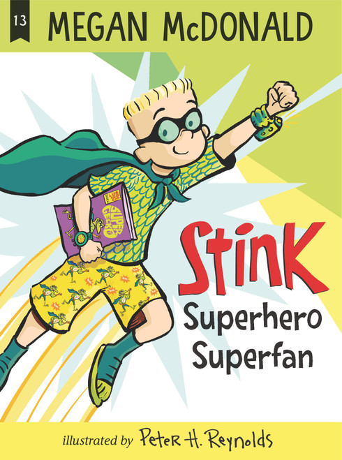 Stink: Superhero Superfan by Megan McDonald, Peter H. Reynolds, 9781536215076