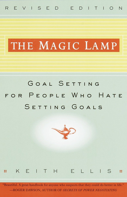 The Magic Lamp (Goal Setting for People Who Hate Setting Goals) by Keith Ellis, 9780609801666