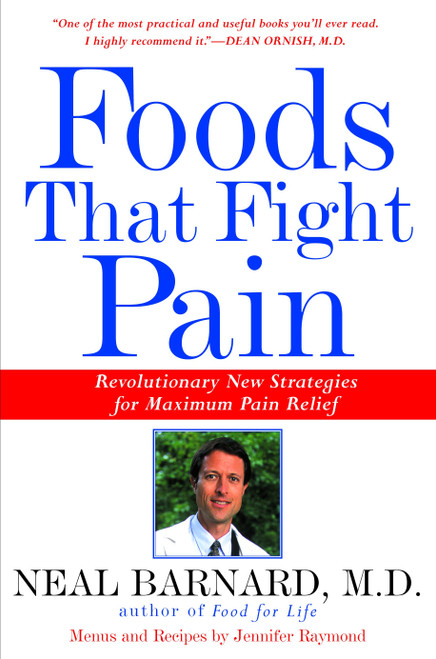 Foods That Fight Pain (Revolutionary New Strategies for Maximum Pain Relief) by Neal Barnard, MD, 9780609804360