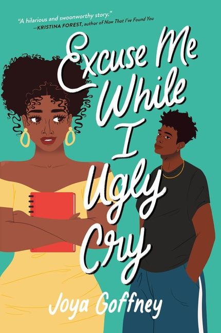 Excuse Me While I Ugly Cry - 9780063024809 by Joya Goffney, 9780063024809