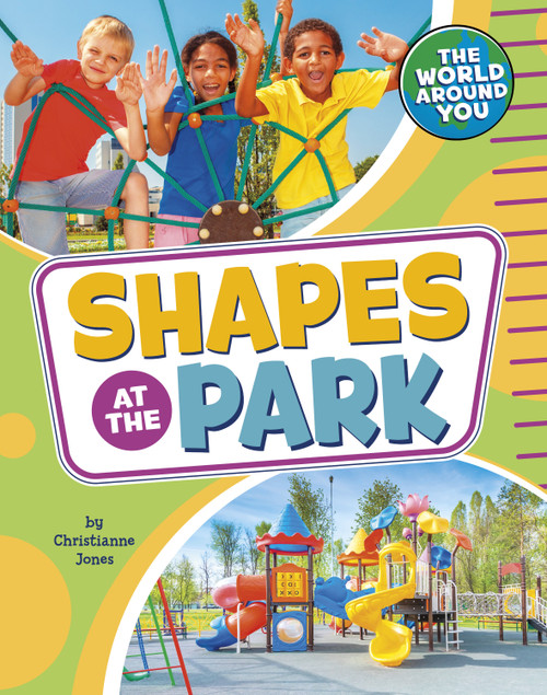 Shapes at the Park by Christianne Jones, 9781666326437