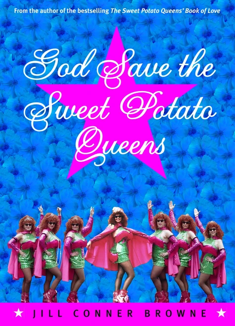 God Save the Sweet Potato Queens by Jill Conner Browne, 9780609806197