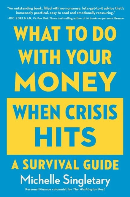 What To Do With Your Money When Crisis Hits (A Survival Guide) - 9780358719212 by Michelle Singletary