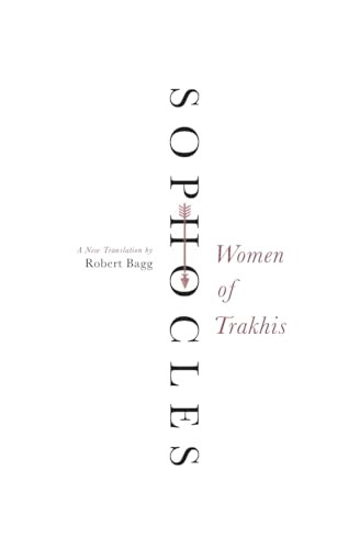 Women of Trakhis (A New Translation) by Sophocles, 9780062132048