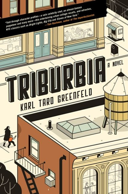 Triburbia (A Novel) by Karl Taro Greenfeld, 9780062132406