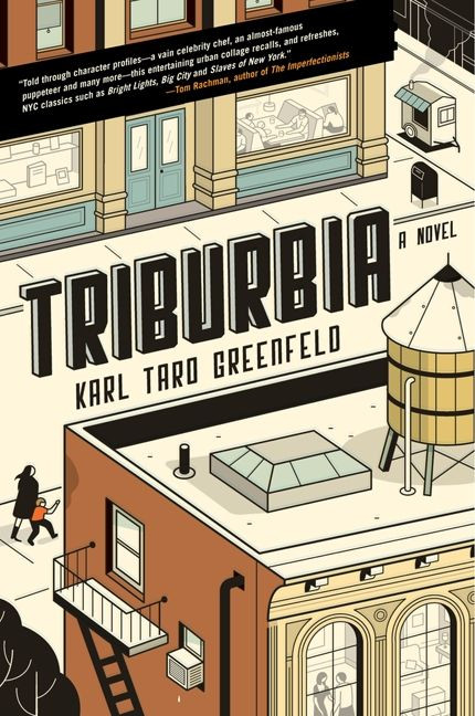Triburbia (A Novel) by Karl Taro Greenfeld, 9780062132406