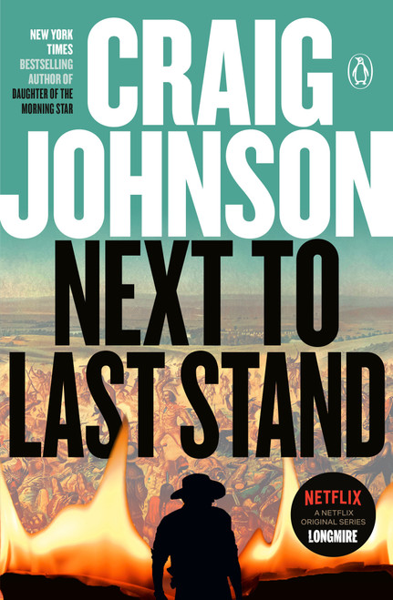 Next to Last Stand (A Longmire Mystery) - 9780525522553 by Craig Johnson, 9780525522553