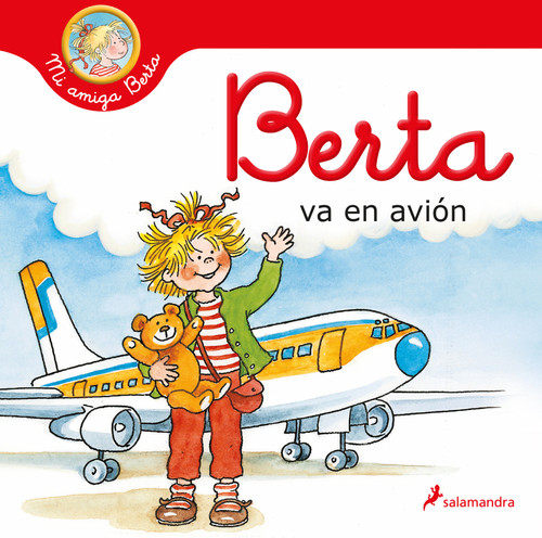 Berta va en avión / Berta Flies on a Plane (Spanish Edition) by Liane Schneider, 9788418637155