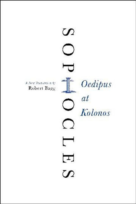 Oedipus at Kolonos (A New Translation) by Sophocles, 9780062132109