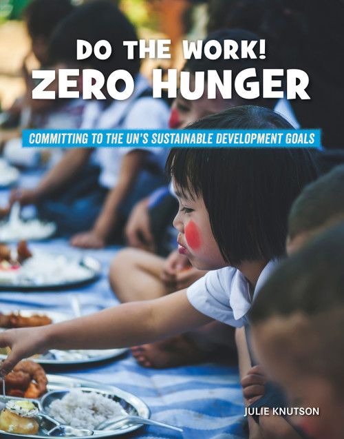 Do the Work! Zero Hunger - 9781534199248 by Julie Knutson, 9781534199248