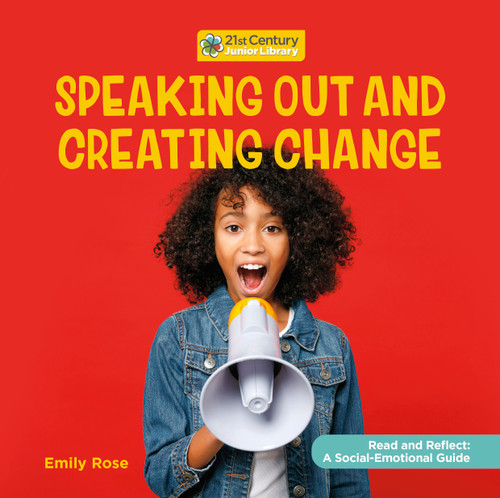 Speaking Out and Creating Change by Emily Rose, 9781534199132